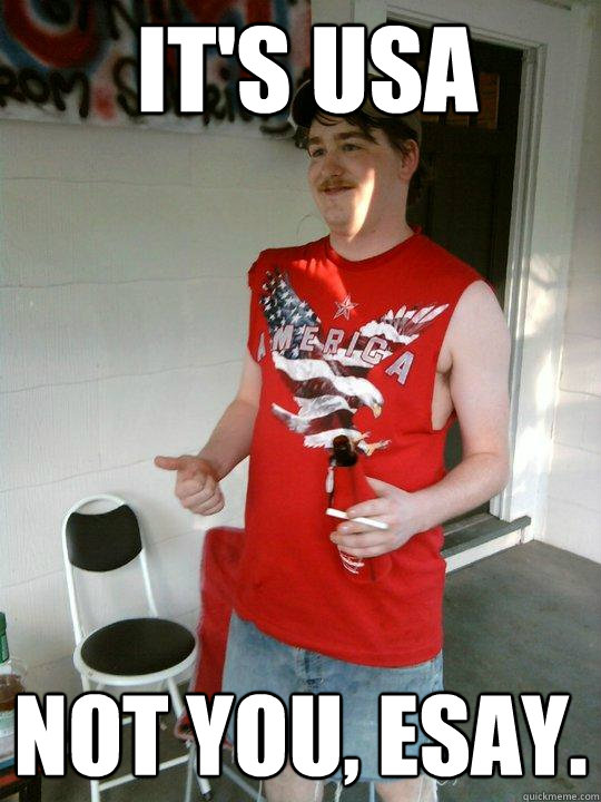 It's USA Not you, esay.  - It's USA Not you, esay.   Redneck Randal