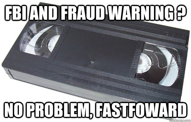 fbi and fraud warning ? no problem, fastfoward - fbi and fraud warning ? no problem, fastfoward  Good Guy VHS