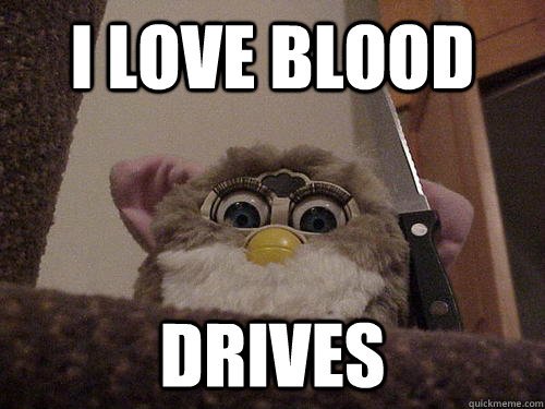 I LOve Blood Drives  Not so evil Furby