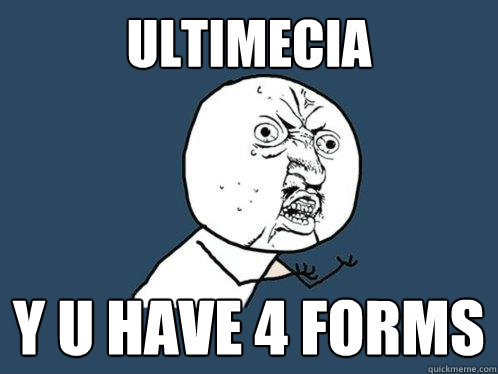 Ultimecia y u have 4 forms  Y U No