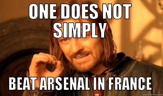 ONE DOES NOT SIMPLY BEAT ARSENAL IN FRANCE Boromir