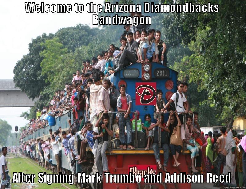 WELCOME TO THE ARIZONA DIAMONDBACKS BANDWAGON AFTER SIGNING MARK TRUMBO AND ADDISON REED Misc