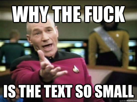 Why the fuck is the text so small  Annoyed Picard HD