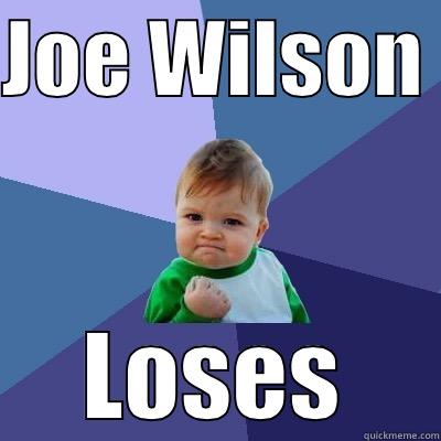 JOE WILSON  LOSES Success Kid