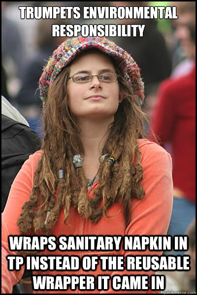 trumpets environmental responsibility wraps sanitary napkin in tp instead of the reusable wrapper it came in   College Liberal