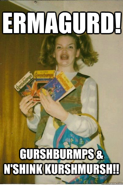 ermagurd! Gurshburmps & n'shink kurshmursh!!  BERKS