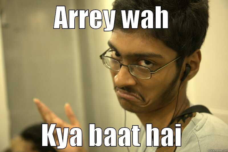 ARREY WAH KYA BAAT HAI Misc.