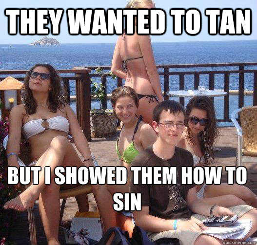 They Wanted to Tan But I showed them how to sin  Priority Peter