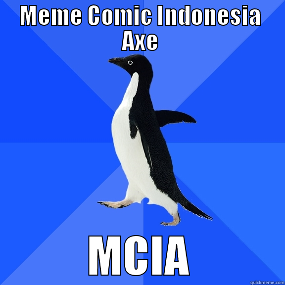 MEME COMIC INDONESIA AXE MCIA Socially Awkward Penguin