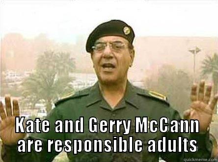 KATE AND GERRY MCCANN ARE RESPONSIBLE ADULTS Misc