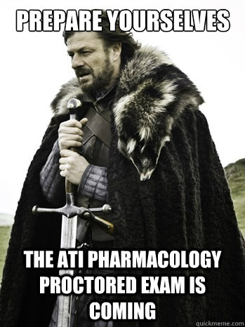 PREPARE YOURSELVES THE ATI PHARMACOLOGY PROCTORED EXAM IS COMING  Prepare Yourself