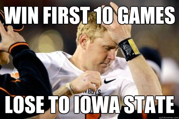 Win First 10 Games Lose to Iowa State - Win First 10 Games Lose to Iowa State  Disappointed Football Player