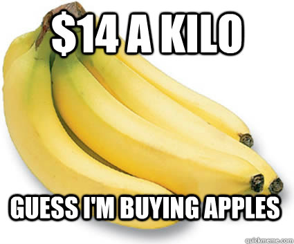 $14 A KILO guess i'm buying apples - $14 A KILO guess i'm buying apples  Misc