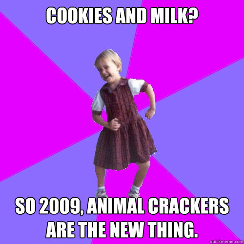 Cookies and milk? so 2009, animal crackers are the new thing.  Socially awesome kindergartener