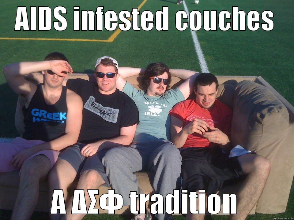 AIDS INFESTED COUCHES A ΔΣΦ TRADITION Misc