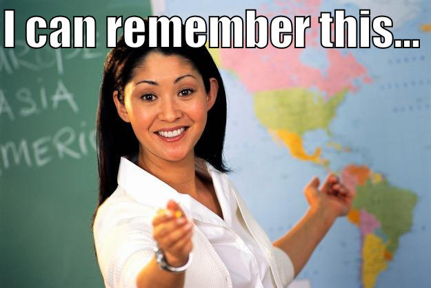 I CAN REMEMBER THIS...   Unhelpful High School Teacher