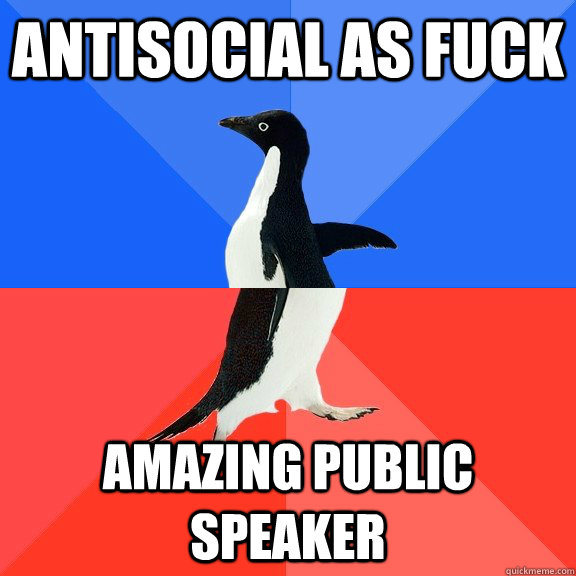 ANTISOCIAL AS FUCK AMAZING PUBLIC SPEAKER  Socially Awkward Awesome Penguin