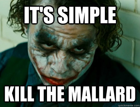 It's Simple kill the Mallard - It's Simple kill the Mallard  Anti-Joker