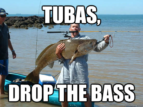 tubas, drop the bass - tubas, drop the bass  Dubstep Fisher
