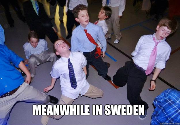 Meanwhile In Sweden  Meanwhile In Sweden