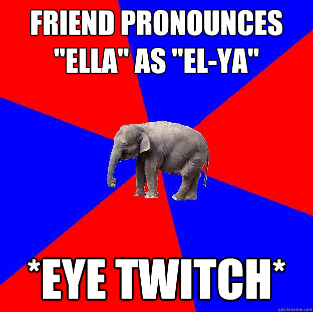 Friend pronounces 