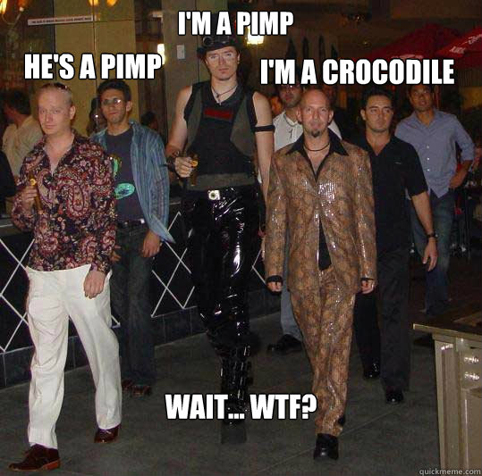 I'm a pimp He's a pimp I'm a crocodile Wait... wtf?  Swag walk