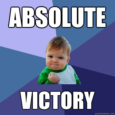 Absolute Victory  Success Kid