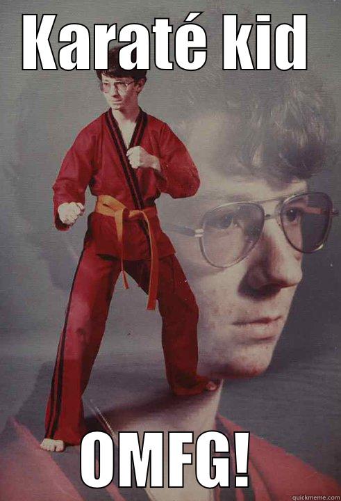 KARATÉ KID OMFG! Karate Kyle