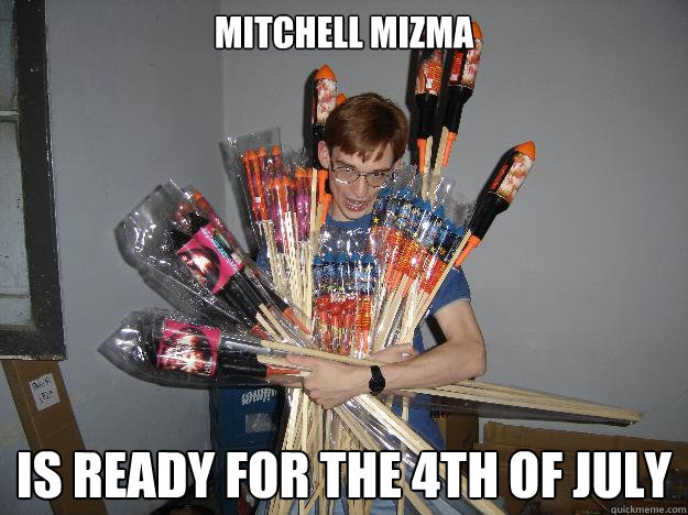 MITCHELL MIZMA IS READY FOR THE 4TH OF JULY  Crazy Fireworks Nerd