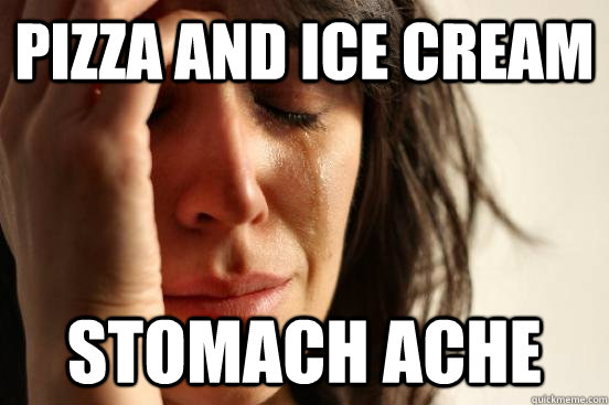 pizza and ice cream stomach ache  beta fwp