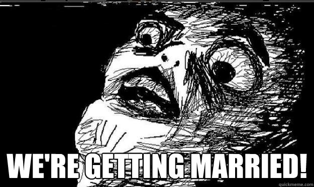  WE'RE GETTING MARRIED!    Raisin face