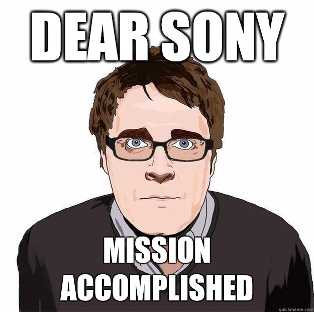 dear sony mission accomplished  Always Online Adam Orth