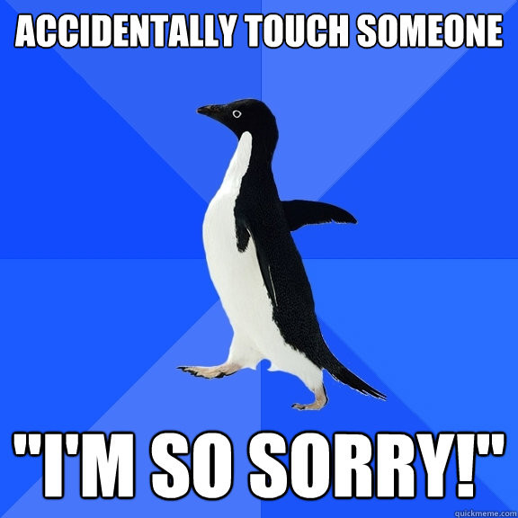 Accidentally touch someone 