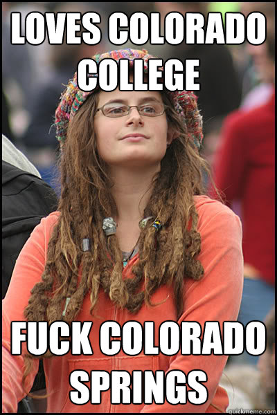 Loves colorado college fuck colorado springs - Loves colorado college fuck colorado springs  Bad Argument Hippie