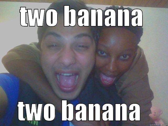 TWO BANANA TWO BANANA  Misc