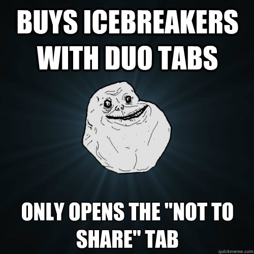Buys Icebreakers with duo tabs Only opens the 