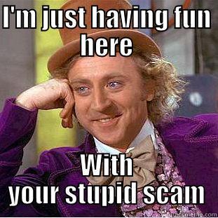 Dumb Niger Scams! - I'M JUST HAVING FUN HERE WITH YOUR STUPID SCAM Condescending Wonka