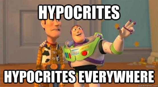 Hypocrites Hypocrites everywhere  Buzz Glitter