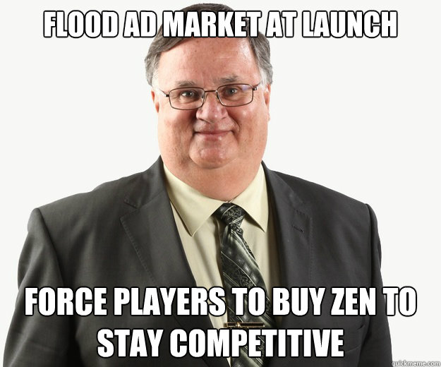 Flood AD Market at launch Force players to buy zen to stay competitive - Flood AD Market at launch Force players to buy zen to stay competitive  Sugaradict buisnessman