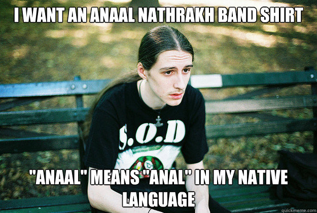 I WANT AN ANAAL NATHRAKH BAND SHIRT 