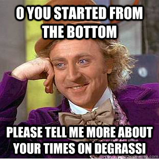 O you started from the bottom please tell me more about your times on degrassi   Condescending Wonka