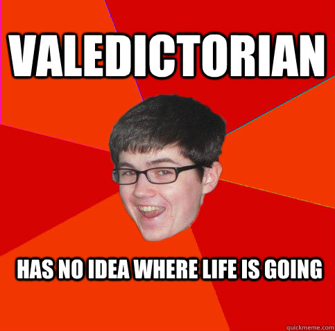 Valedictorian Has no idea where life is going - Valedictorian Has no idea where life is going  Gay David