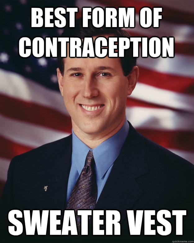 Best form of contraception Sweater vest  Rick Santorum