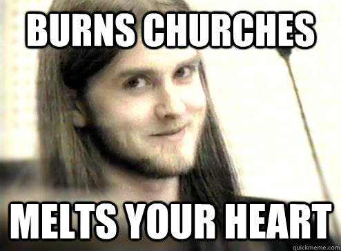 Burns churches melts your heart - Burns churches melts your heart  varg