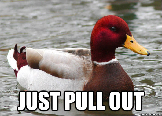  Just Pull Out   Malicious Advice Mallard