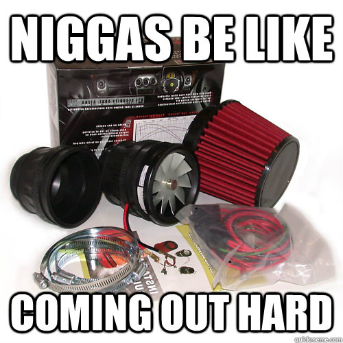 Niggas be like Coming out hard  Niggas be like