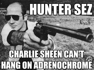 hunter sez charlie sheen can't hang on adrenochrome - hunter sez charlie sheen can't hang on adrenochrome  Misc