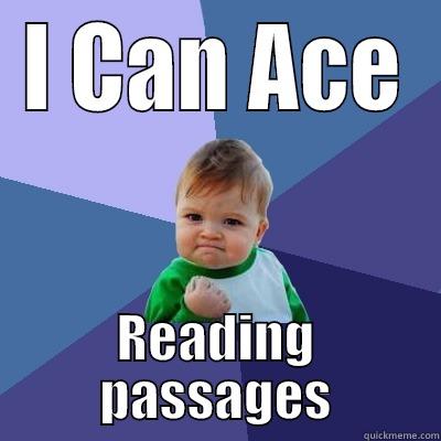 SAT Meme - I CAN ACE READING PASSAGES Success Kid