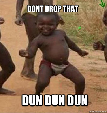 Dont drop that DUN DUN DUN  dancing african baby