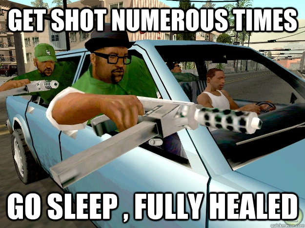 Get shot numerous times Go sleep , Fully healed - Get shot numerous times Go sleep , Fully healed  Gta San Andreas Logic